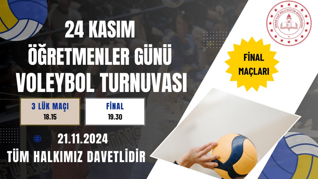 24 KASIM ÖĞRETMENLER GÜNÜ VOLEYBOL TURNUVASI FİNAL MAÇLARI 